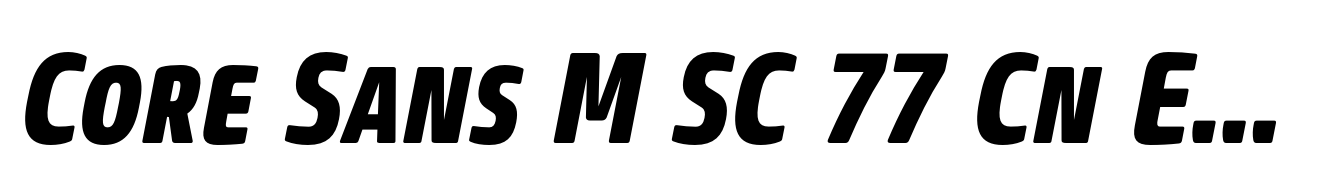 Core Sans M SC 77 Cn ExtraBold Italic
